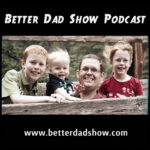 Original Pilot for the Better Dad Show